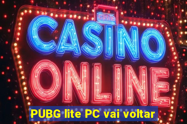 PUBG lite PC vai voltar